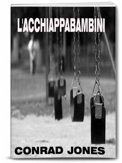 Title details for L'Acchiappabambini by Conrad Jones - Available
